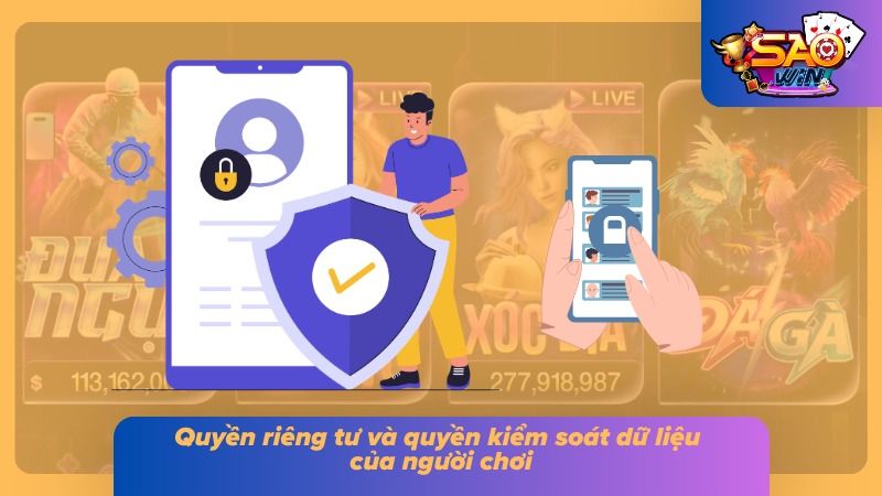 Chính Sách Bảo Mật Saowin 6 Người dùng có thể kiểm tra những quyền được áp dụng với dữ liệu cá nhân