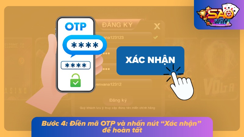 Đăng Ký Saowin - Hướng Dẫn Cách Tạo Tài Khoản Dễ Nhất 5 Hoàn tất thao tác tạo nick cược