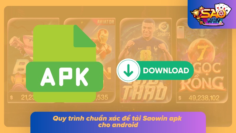 Từng bước cài đặt Saowin apk dễ dàng